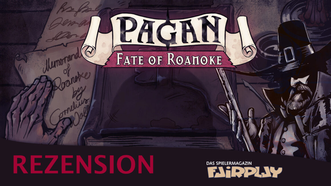 Fairplay 136 – Rezension: Pagan: Fate of Roanoke