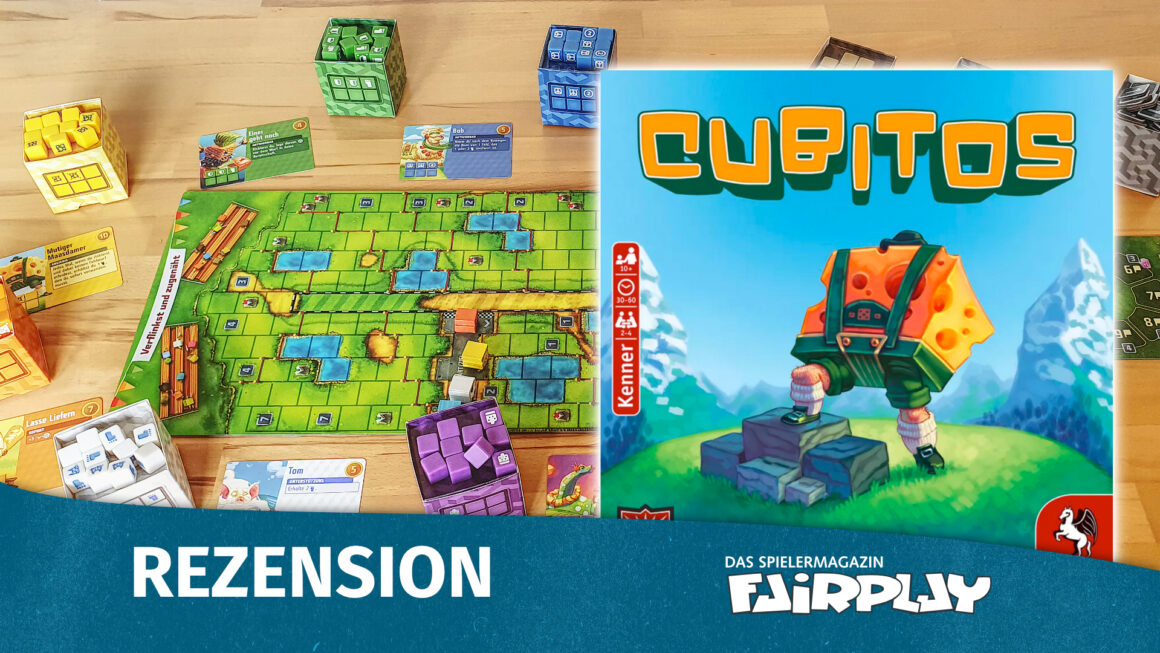 Fairplay 137 – Rezension: Cubitos