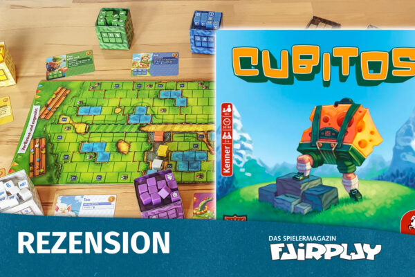 Fairplay 137 – Rezension: Cubitos